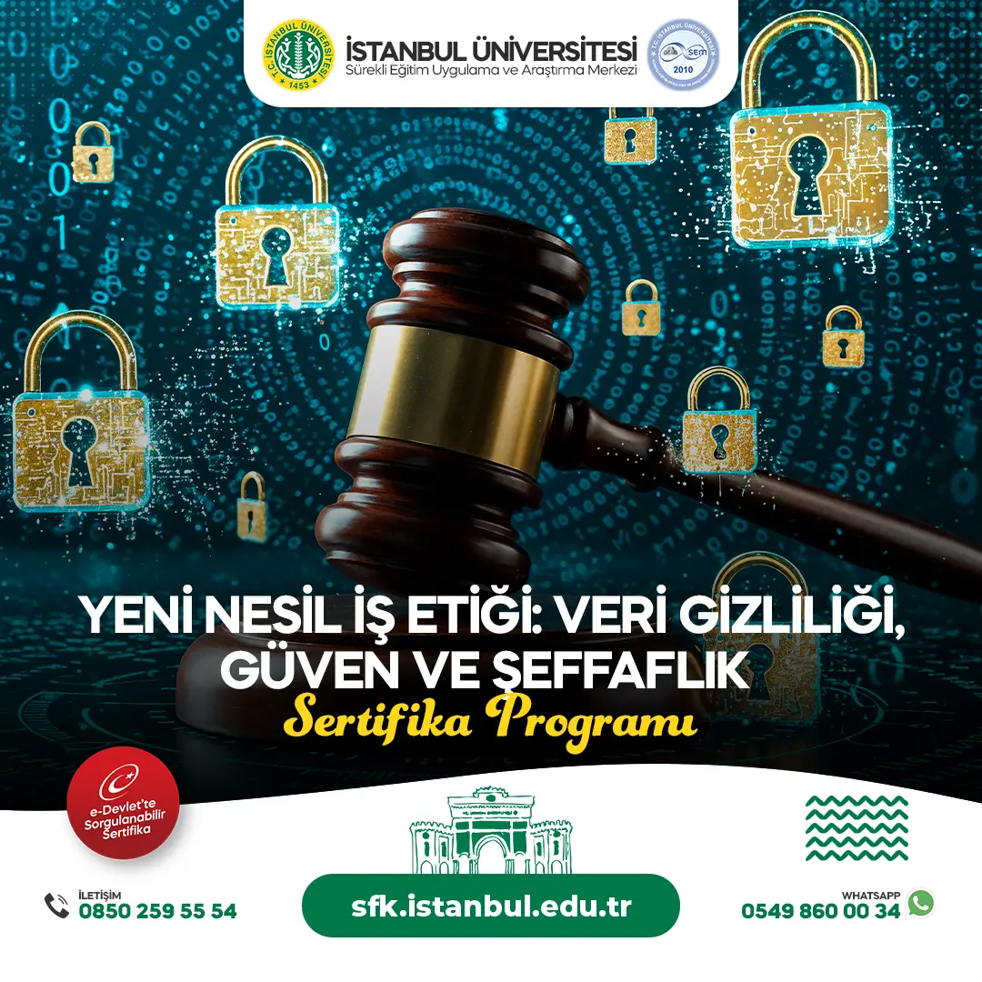 Yeni Nesil İş Etiği: Veri Gizliliği, Güven ve Şeffaflık Sertifika Programı