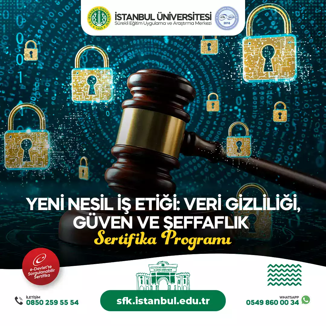 Yeni Nesil İş Etiği: Veri Gizliliği, Güven ve Şeffaflık Sertifika Programı